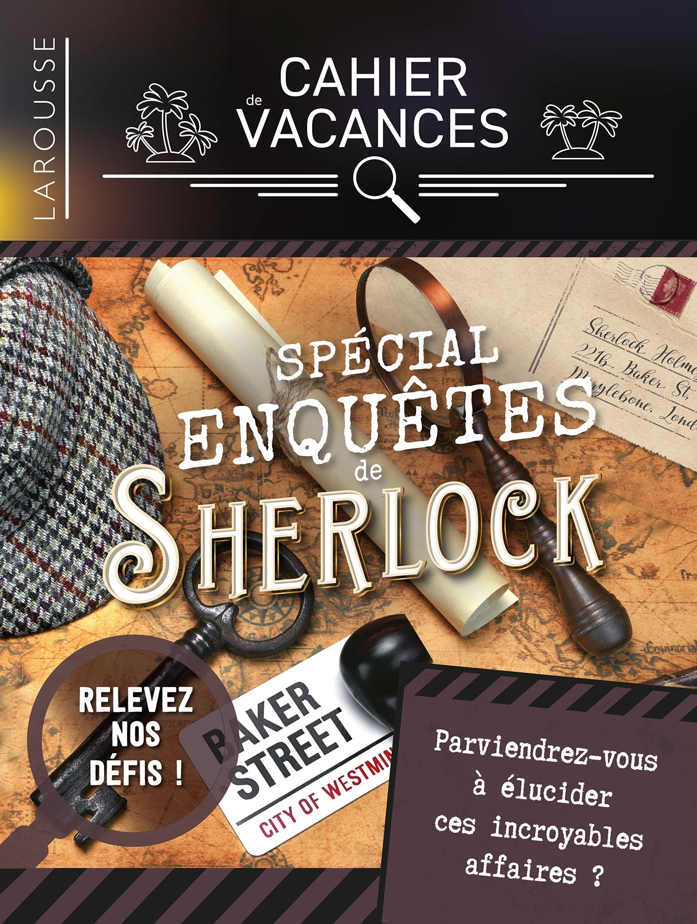 Cahier de vacances Larousse (adultes) spécial Enquêtes de Sherlock Holmes - Gilles Saint-Martin - LAROUSSE