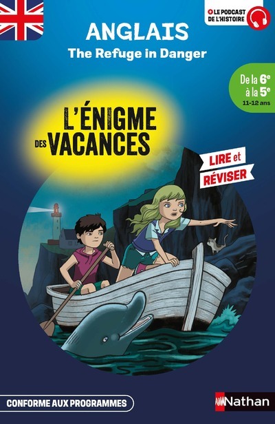 L'énigme des vacances de la 6ème à la 5ème - The refuge in danger - Bérangère Michel - NATHAN