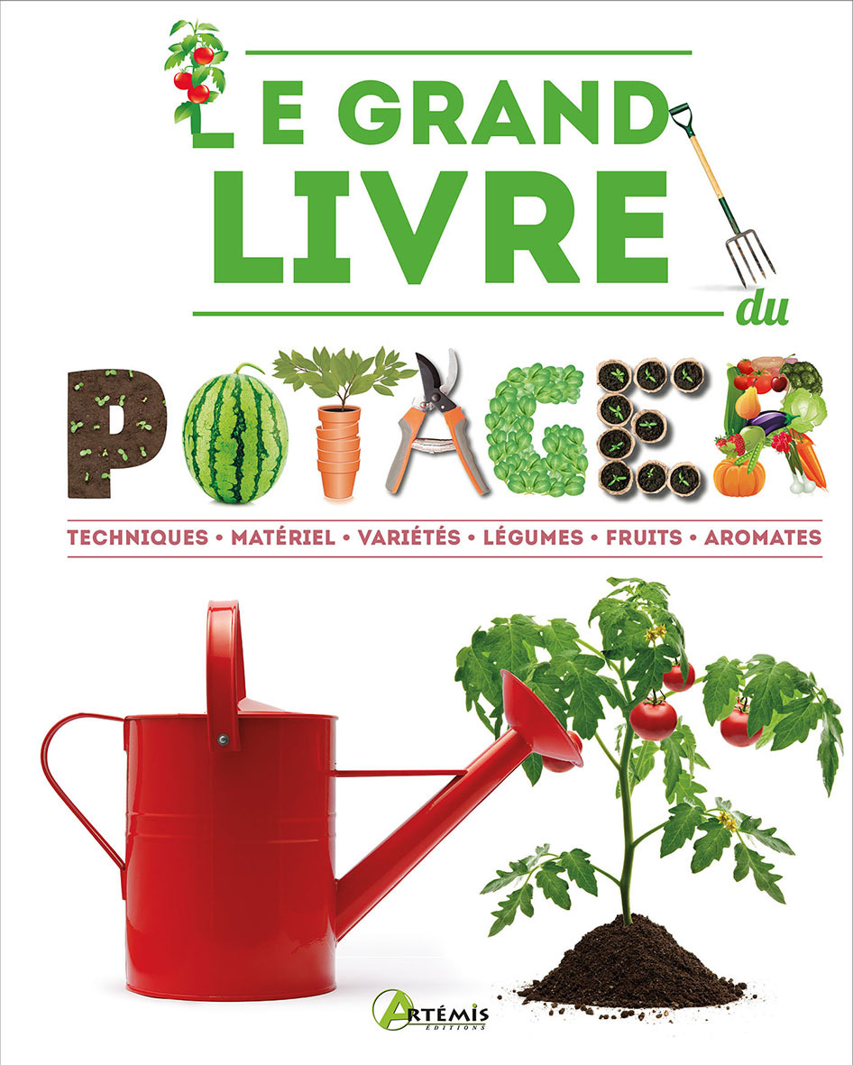 LE GRAND LIVRE DU POTAGER -  Collectif - ARTEMIS