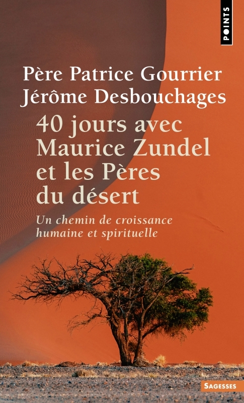 40 jours avec Maurice Zundel et les Pères du désert - Jérôme Desbouchages - POINTS