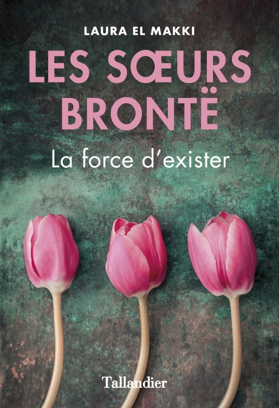 Les soeurs Brontë - Laura El Makki - TALLANDIER