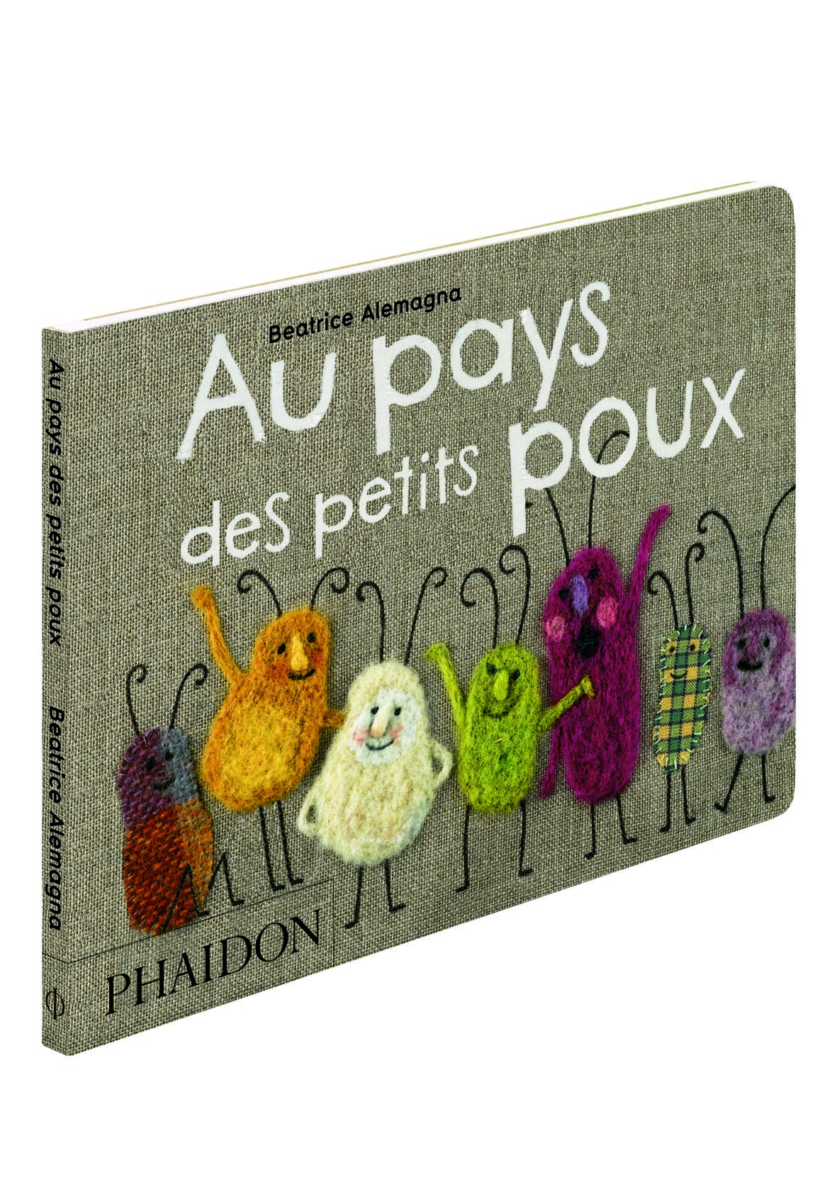 AU PAYS DES PETITS POUX - Béatrice Alemagna - PHAIDON FRANCE