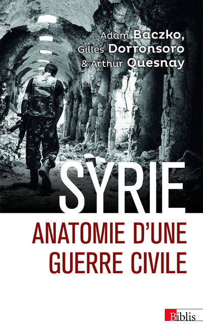 Syrie - Anatomie d'une guerre civile - Gilles Dorronsoro - CNRS EDITIONS