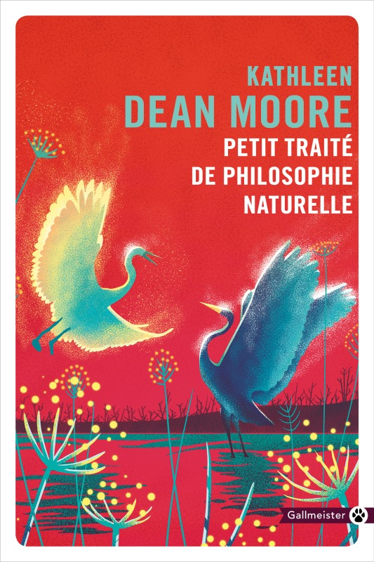 Petit traité de philosophie naturelle - Kathleen Dean Moore - GALLMEISTER