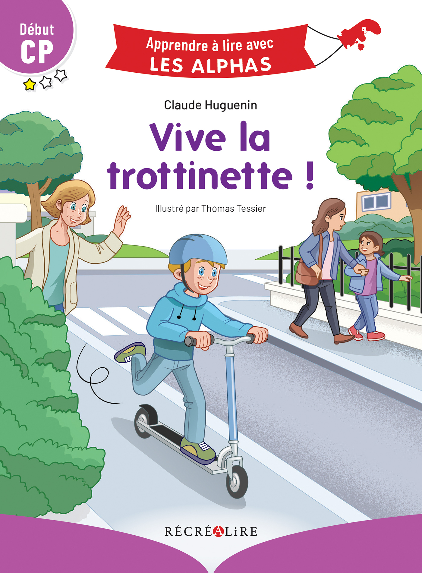 Vive la trottinette ! Début CP - Claude Huguenin - RECREALIRE