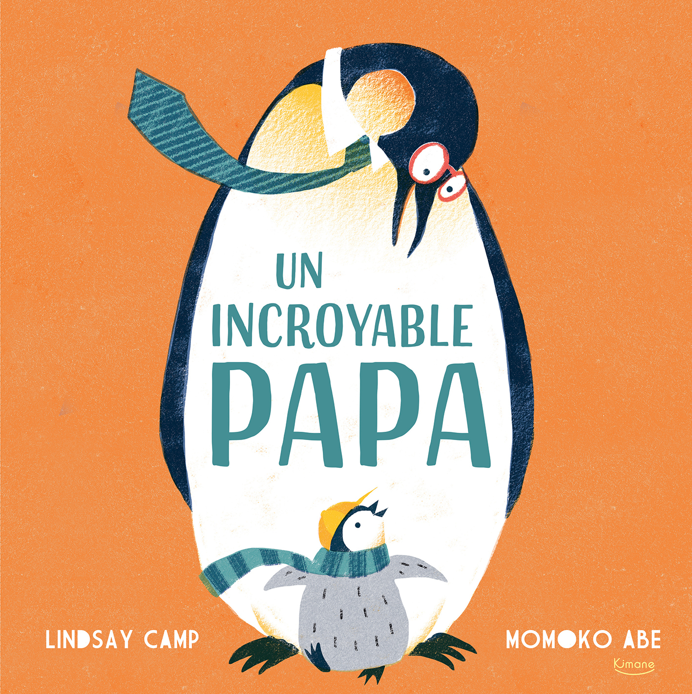 UN INCROYABLE PAPA - Linsay Camp - KIMANE