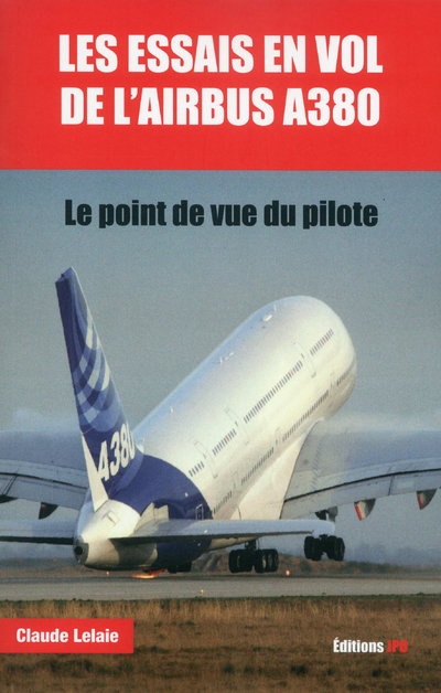 Les essais en vol de l'Airbus A380 - Claude Lelaie - JPO