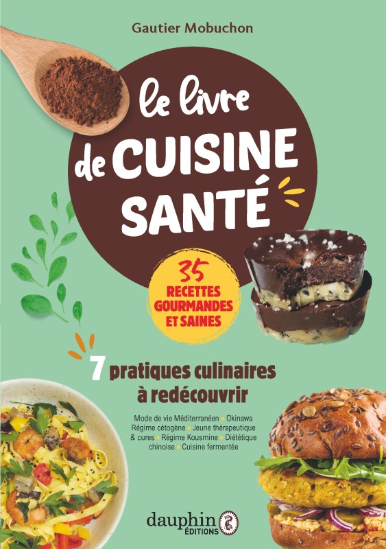 Le livre de cuisine santé - Gautier Mobuchon - DAUPHIN