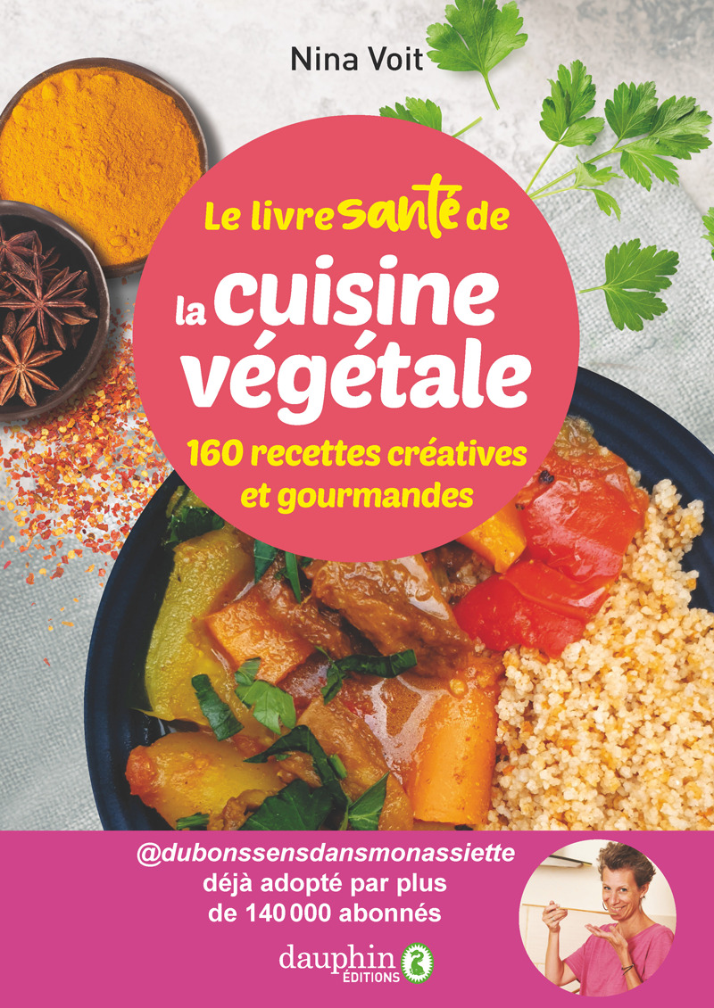 Le livre santé de la cuisine végétale - Nina Voit - DAUPHIN