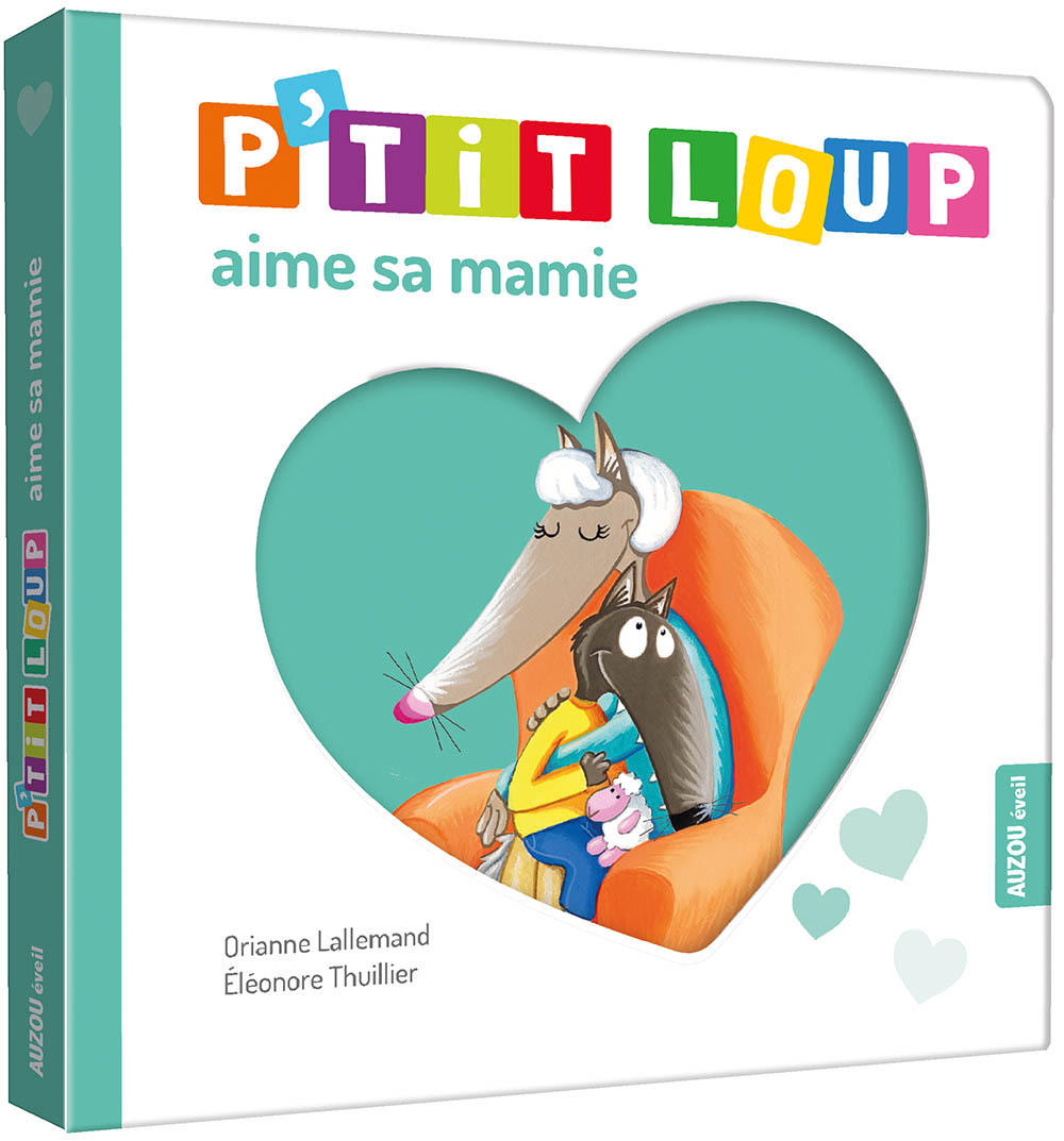 P'TIT LOUP AIME SA MAMIE - Orianne Lallemand - AUZOU