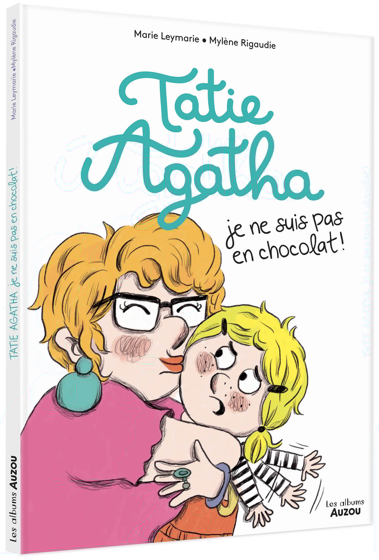 TATIE AGATHA, JE NE SUIS PAS EN CHOCOLAT ! - Marie Leymarie - AUZOU