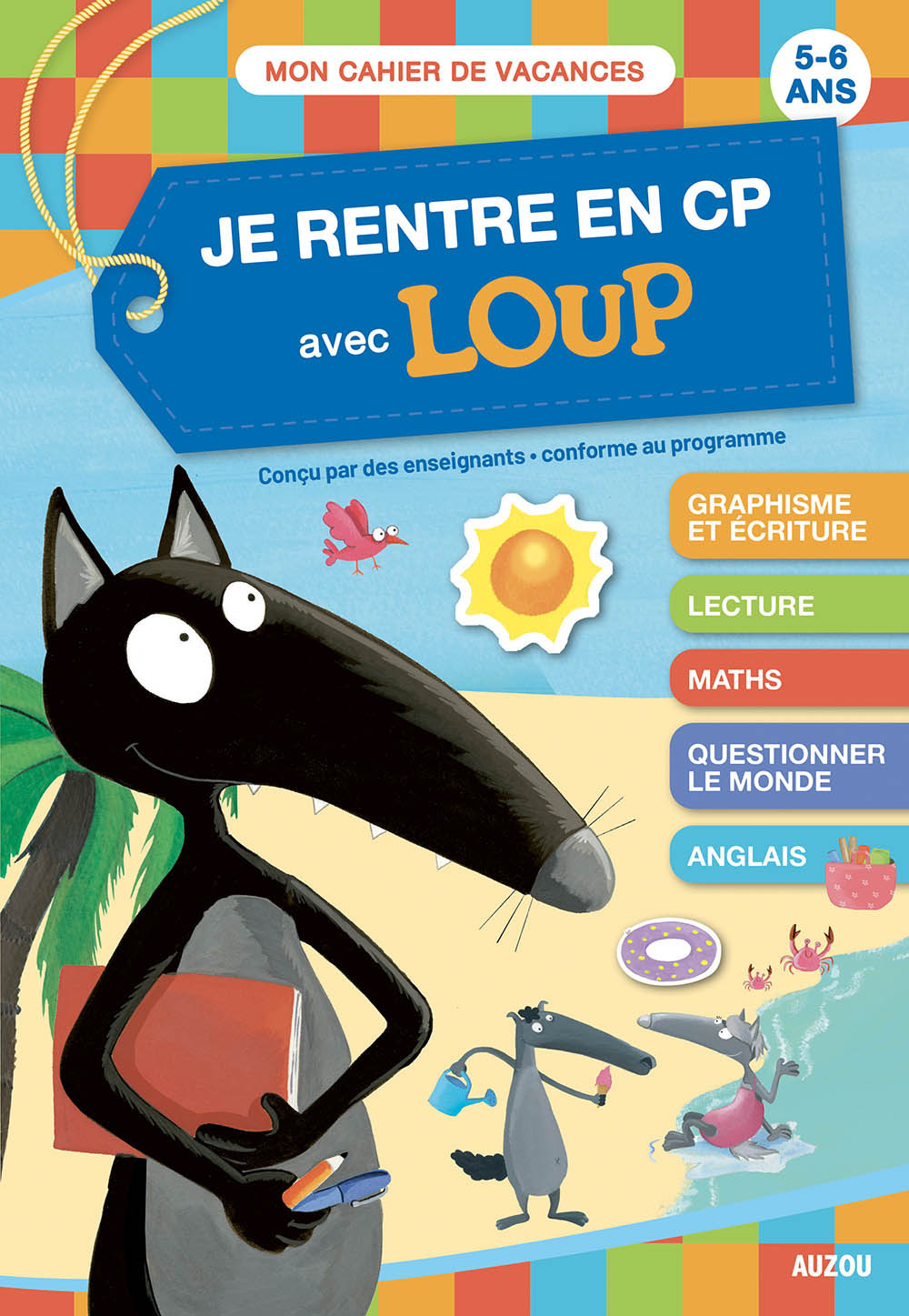 JE RENTRE EN CP AVEC LOUP - CAHIER DE VACANCES 2025 - Orianne Lallemand - AUZOU