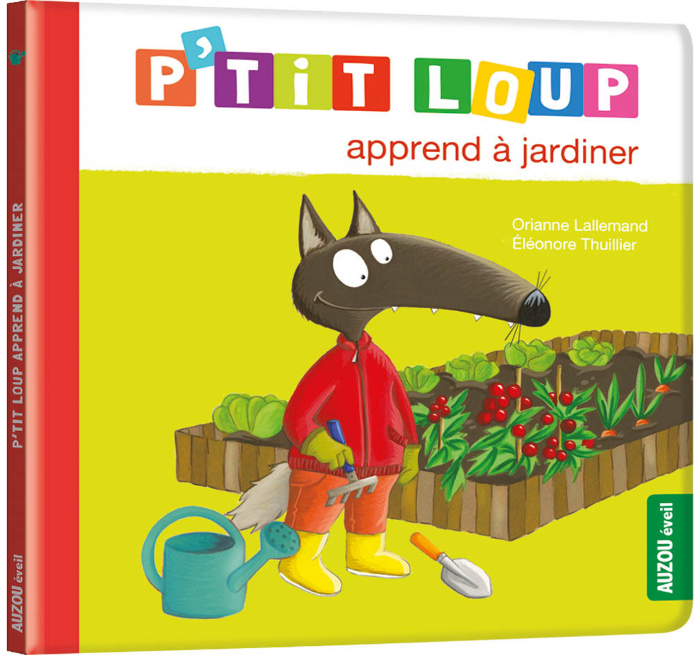 P'TIT LOUP APPREND A JARDINER - Orianne Lallemand - AUZOU