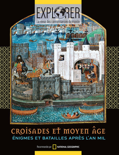 Croisades et Moyen âge - Enigmes et batailles après l'an mil -  Collectif - NATIONAL GEOGRA