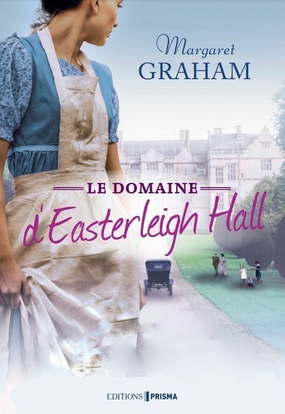 Le Domaine d'Easterleigh Hall - Margaret Graham - EDITIONS PRISMA