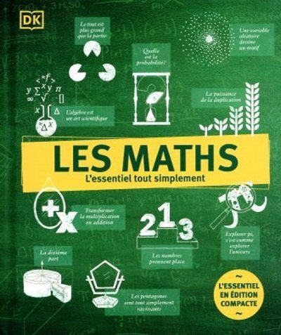 Maths - L'essentiel tout simplement - Version compacte -  Collectif - DORLING KINDERS