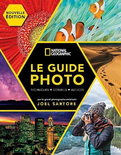 Le Guide Photo National Geographic - NED - Joel Sartore - NATIONAL GEOGRA