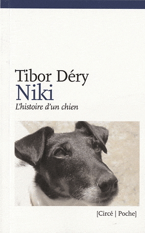 NIKI OU L'HISTOIRE D'UN CHIEN - Tibor Dery - CIRCE