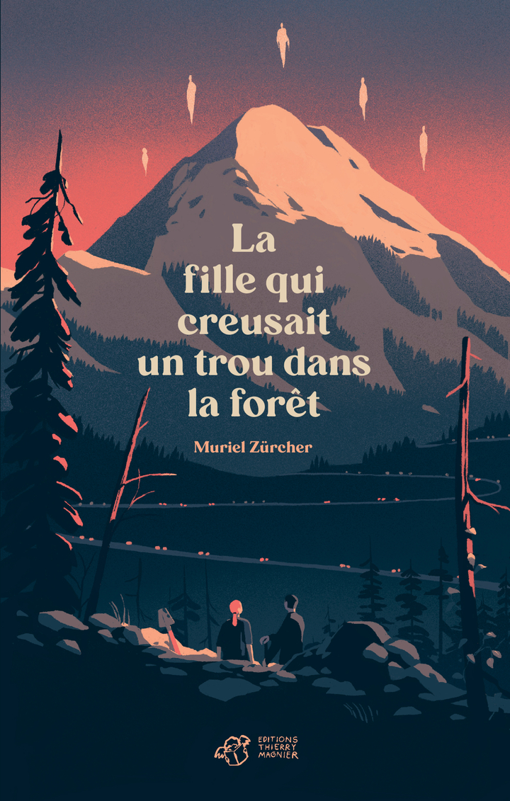 La fille qui creusait un trou dans la forêt - Muriel Zürcher - THIERRY MAGNIER