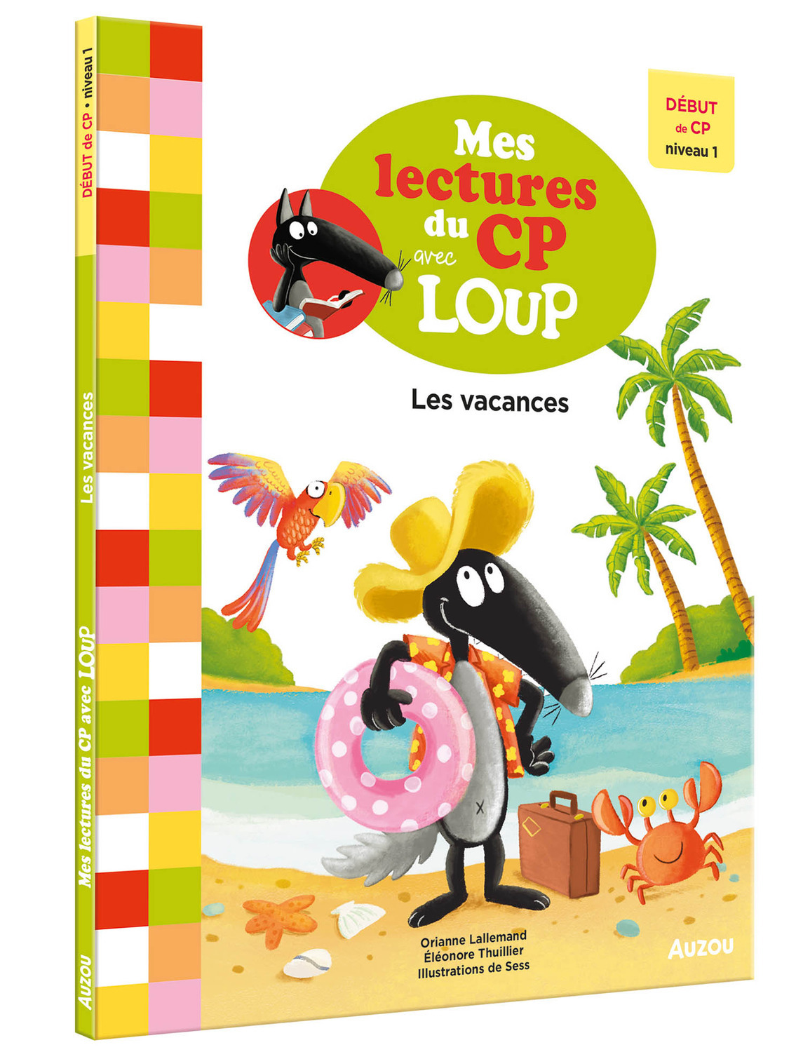 MES LECTURES DU CP AVEC LOUP - LES VACANCES - DÉBUT DE CP NIVEAU 1 - Orianne Lallemand - AUZOU