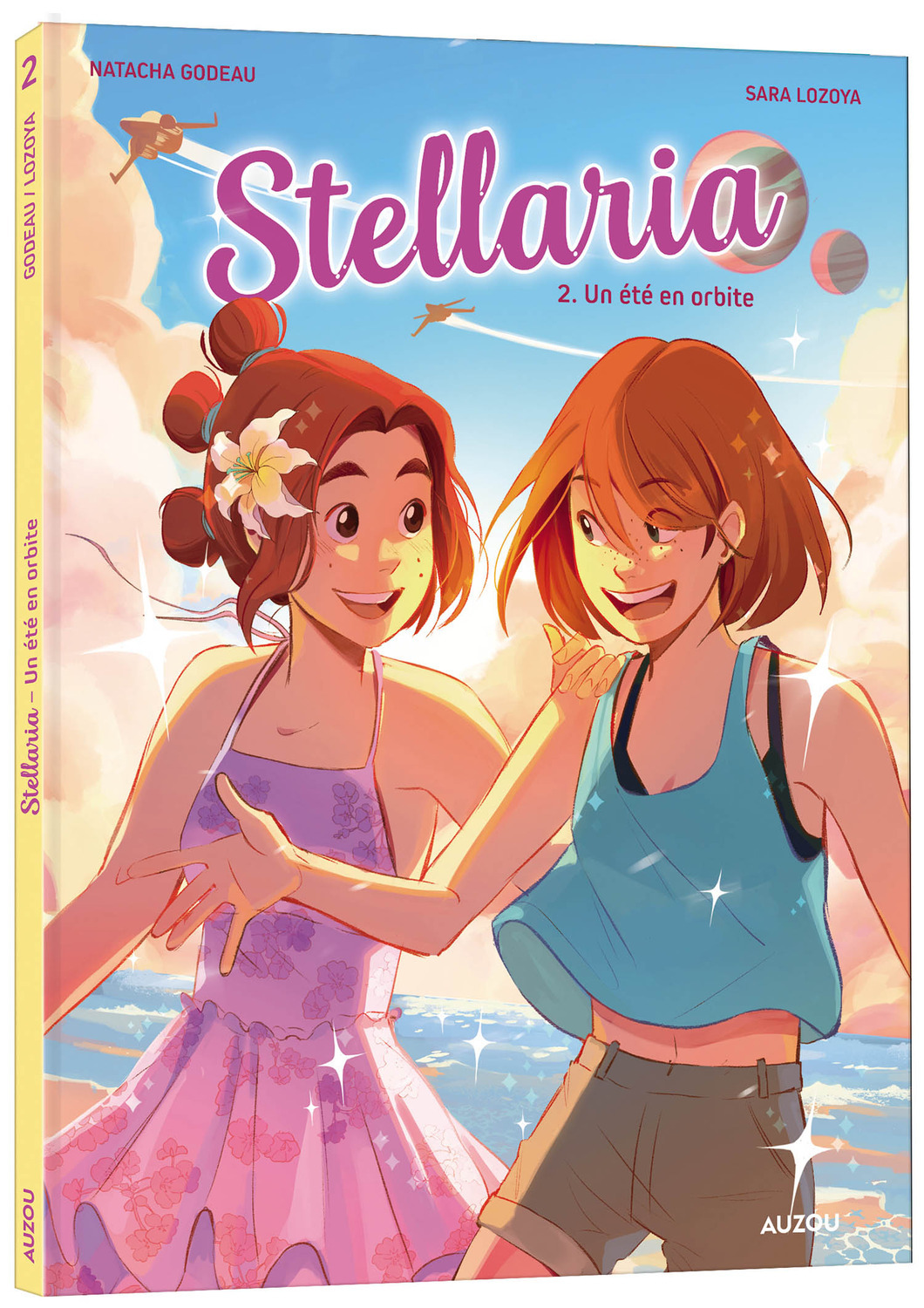 STELLARIA - TOME 2 - UN ÉTÉ EN ORBITE - Sara LOZOYA - AUZOU