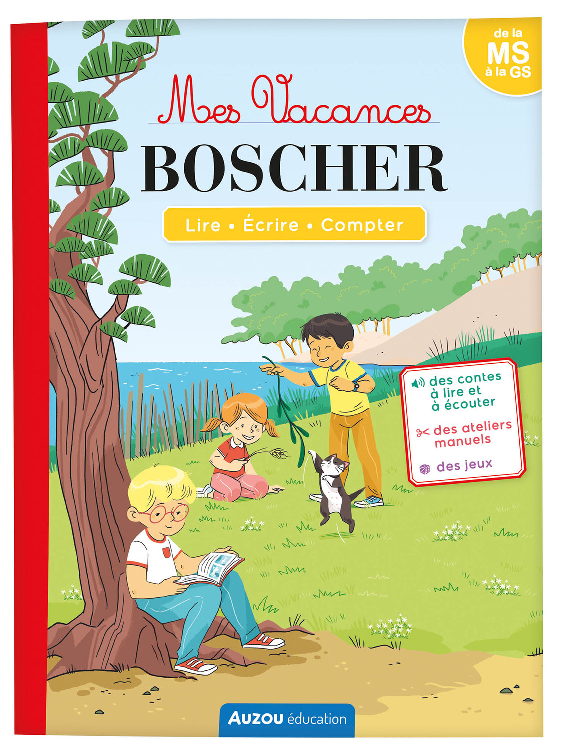 MES VACANCES BOSCHER - DE LA MS À LA GS - CAHIER DE VACANCES 2025 - Auriane COLLARD - AUZOU