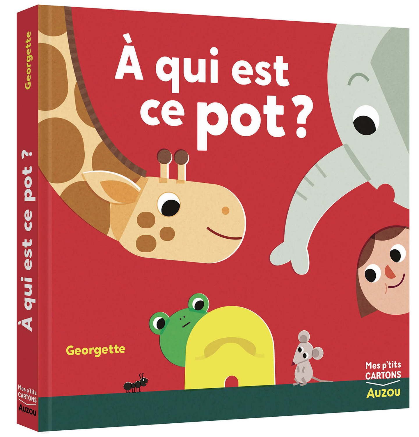 À QUI EST CE POT ? -  Georgette - AUZOU