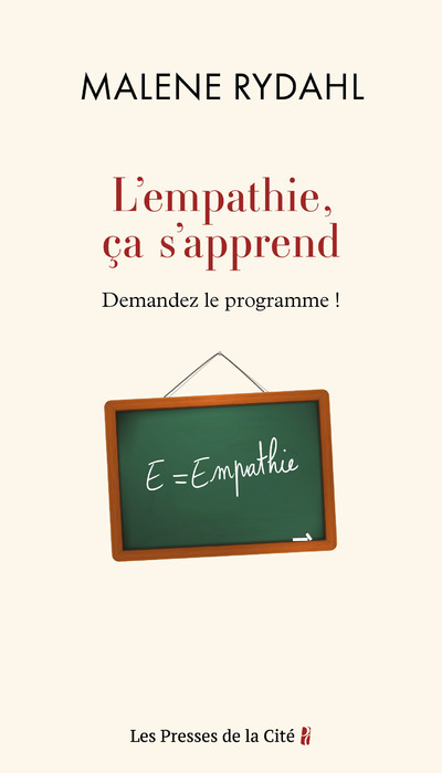 L'empathie, ça s'apprend. Demandez le programme ! - Malene Rydahl - PRESSES CITE