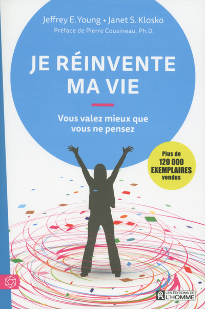 Je réinvente ma vie - Jeffrey E. Young - DE L HOMME