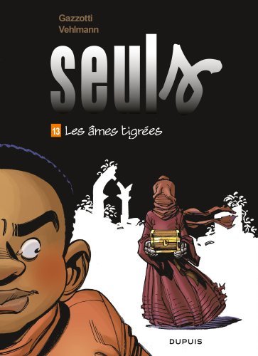 Seuls - Tome 13 - Les âmes tigrées -  Vehlmann Fabien - DUPUIS