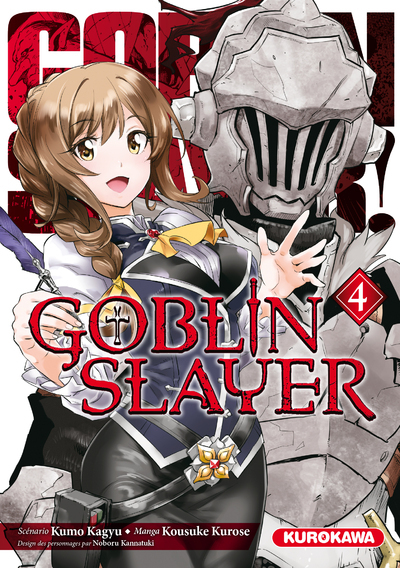 Goblin Slayer - tome 4 - Kumo Kagyu - KUROKAWA