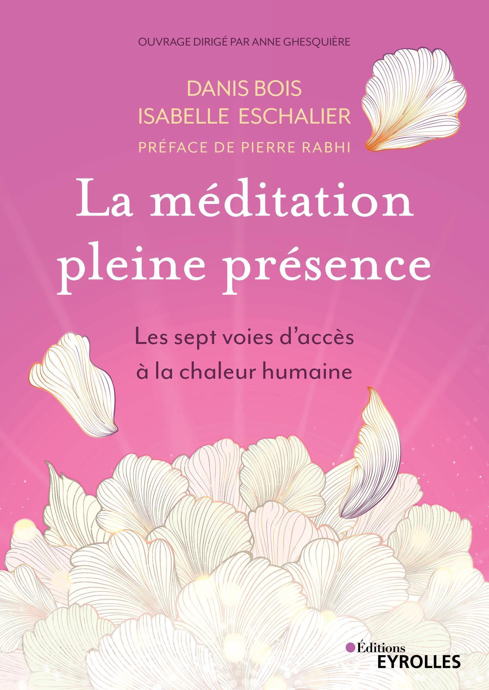 La méditation pleine présence - Isabelle Eschalier - EYROLLES