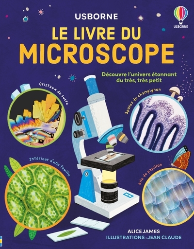 Le livre du microscope - Alice James - USBORNE