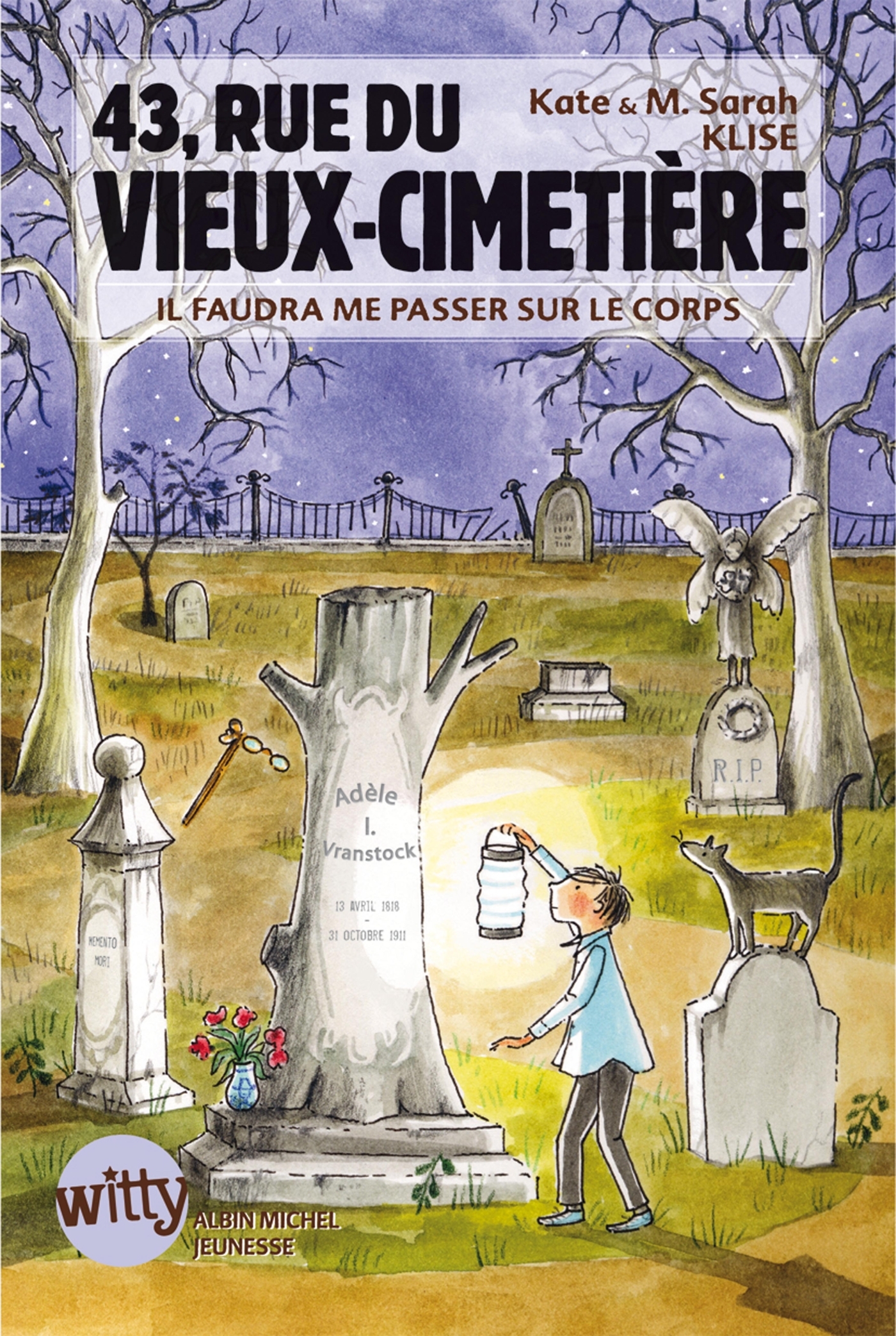 43, Rue du Vieux-Cimetière - livre 2 - Kate Klise - ALBIN MICHEL