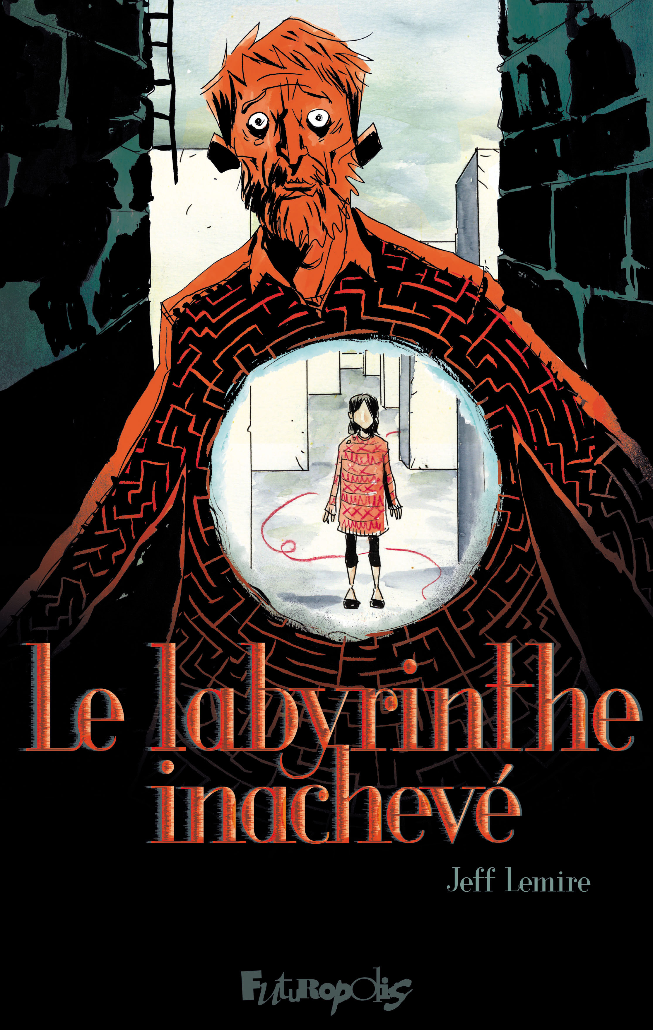 Le labyrinthe inachevé - Jeff Lemire - FUTUROPOLIS