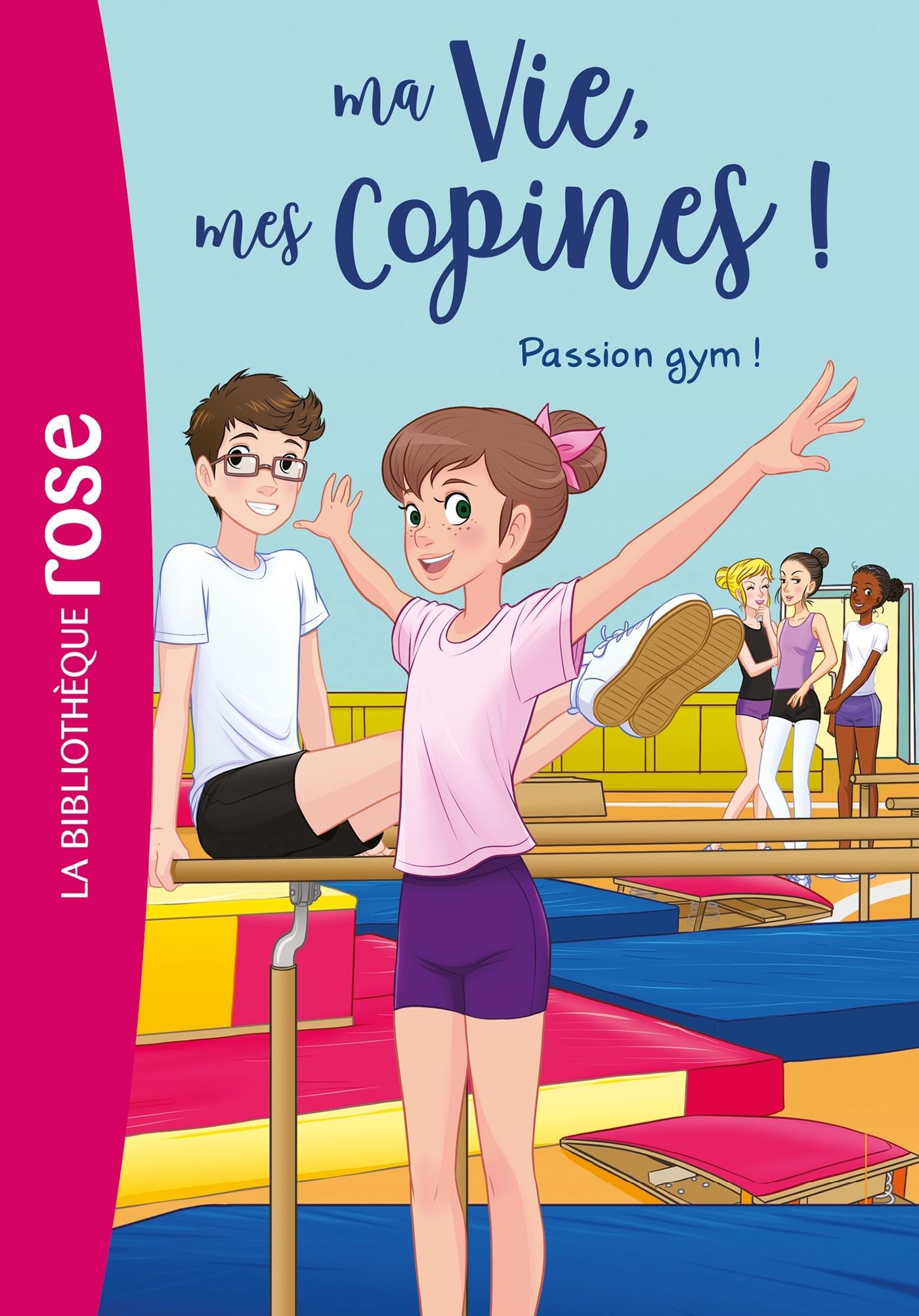 Ma vie, mes copines 24 - Passion gym ! - Catherine Kalengula - HACHETTE JEUN.