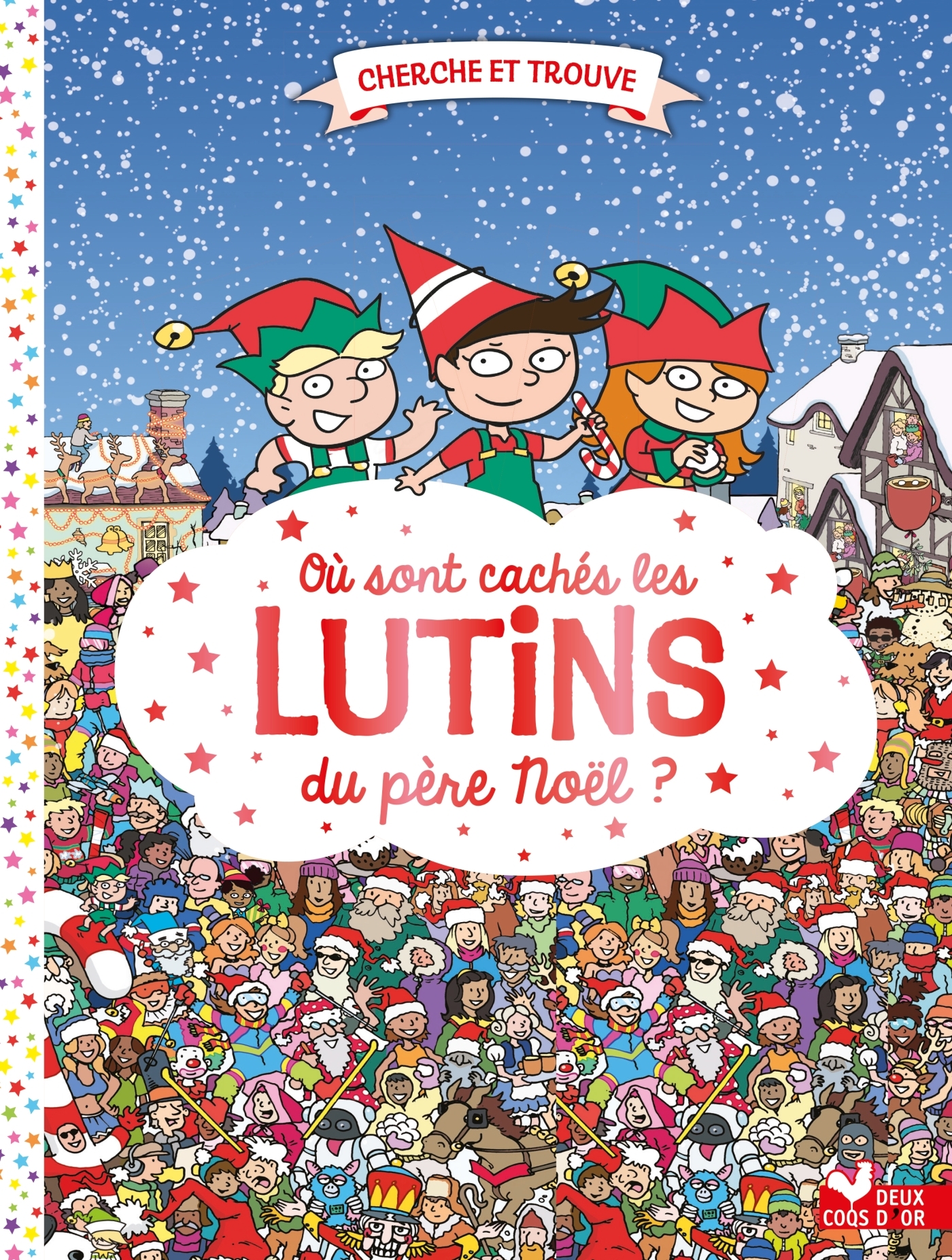 Où sont cachés les lutins du père Noël ? - Paul Moran - DEUX COQS D OR