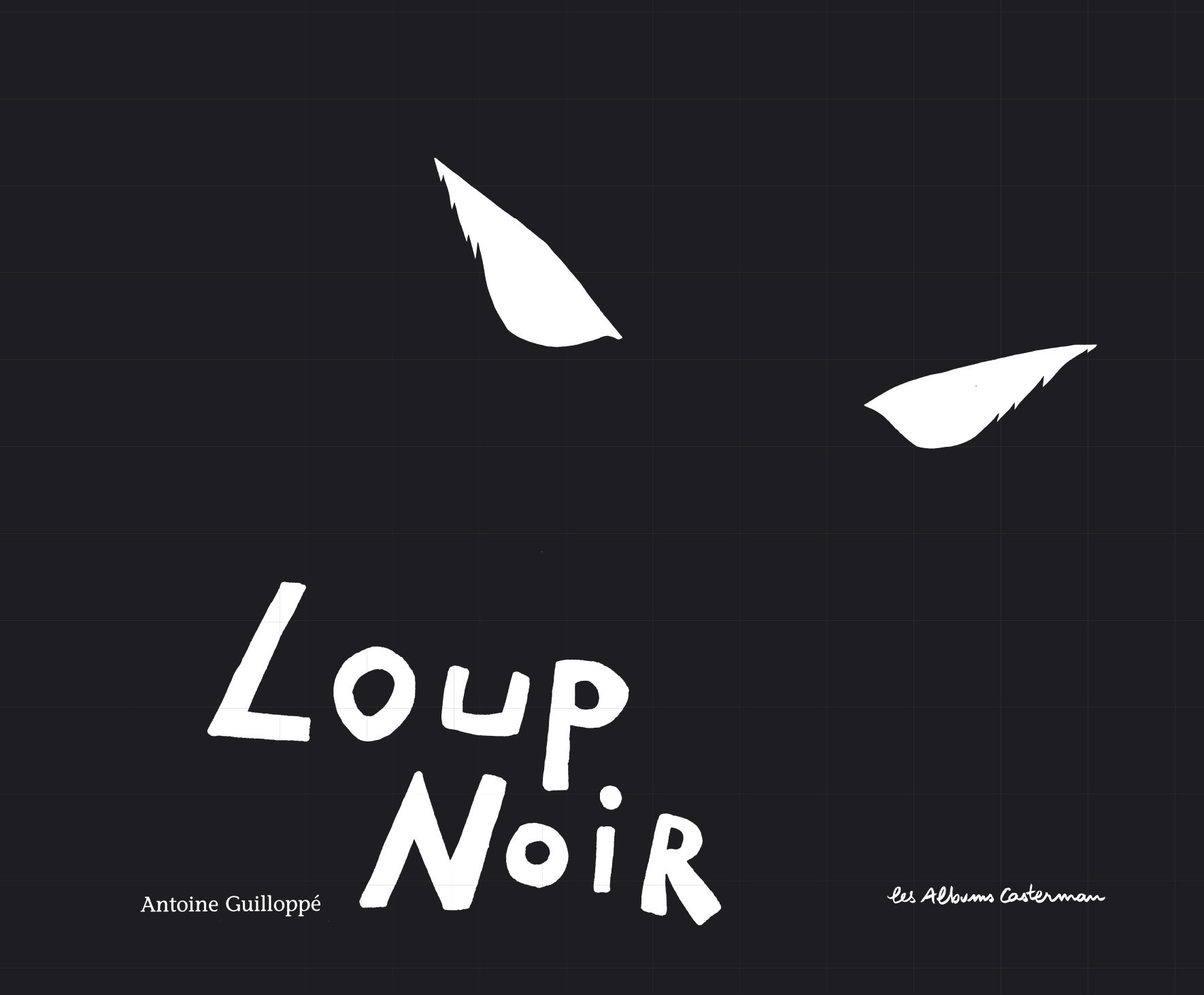 Loup noir - Antoine GUILLOPPE - CASTERMAN