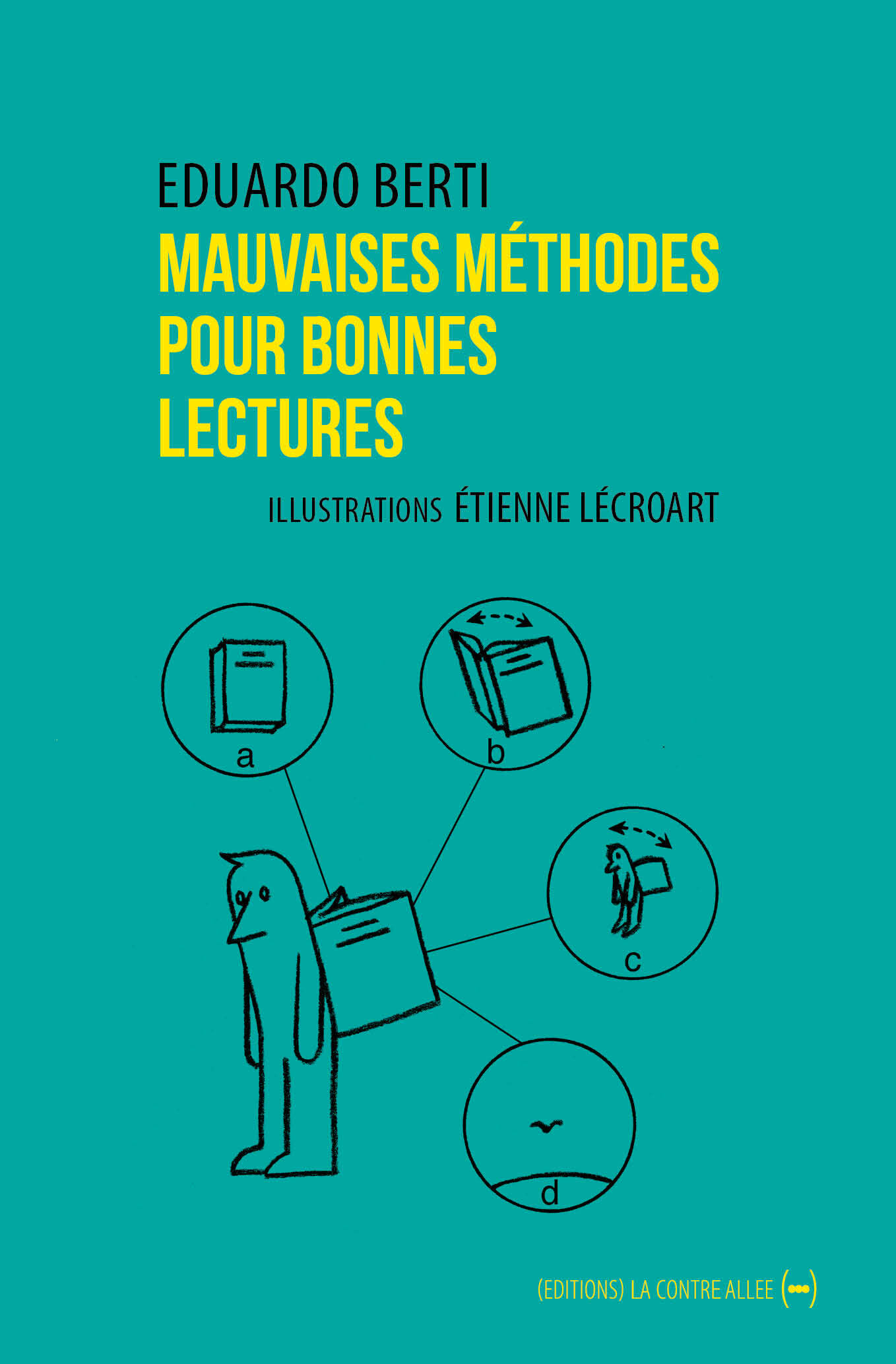 Mauvaises méthodes pour bonnes lectures - Eduardo Berti - CONTRE ALLEE