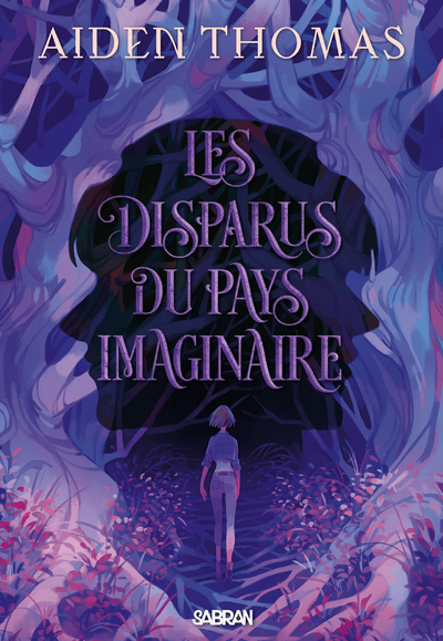 Les Disparus du Pays imaginaire (broché) - Aiden Thomas - SABRAN