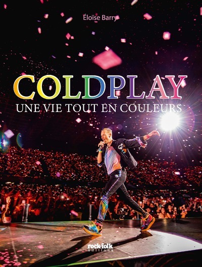 Coldplay - Une vie tout en couleurs -  Collectif - ROCKFOLK