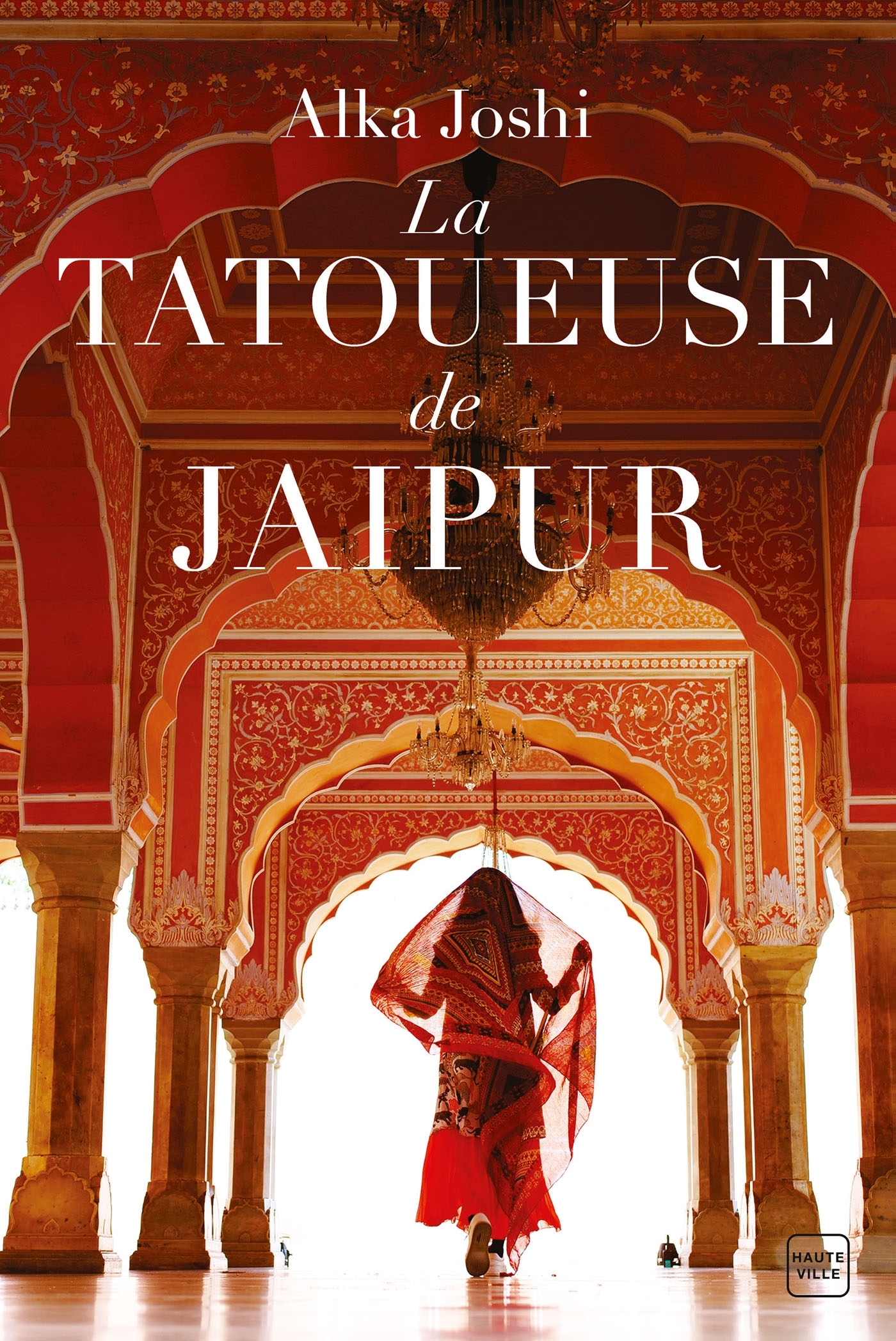 La Tatoueuse de Jaipur - Alka Joshi - HAUTEVILLE