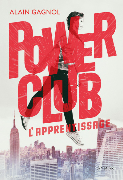 Power Club - tome 1 L'Apprentissage - Alain Gagnol - SYROS JEUNESSE