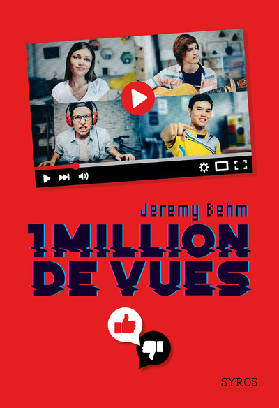 1 million de vues - Jérémy Behm - SYROS JEUNESSE