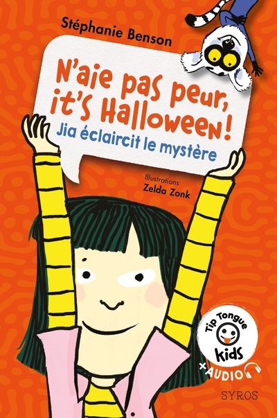 N'aie pas peur, it's Halloween ! - Jia éclaircit le mystère - Stéphanie Benson - SYROS JEUNESSE