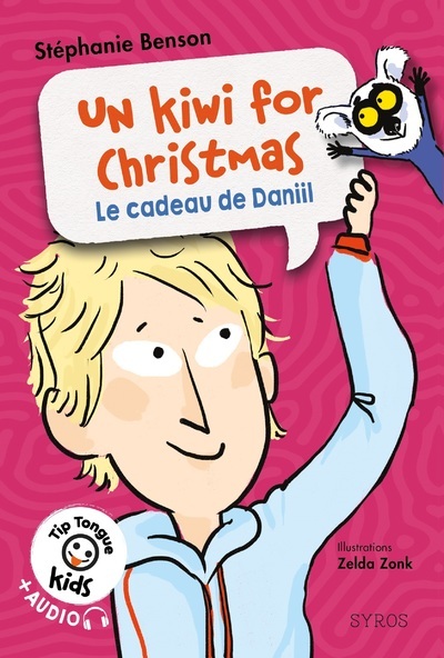 Un kiwi for Christmas - Le cadeau de Daniil - Stéphanie Benson - SYROS JEUNESSE