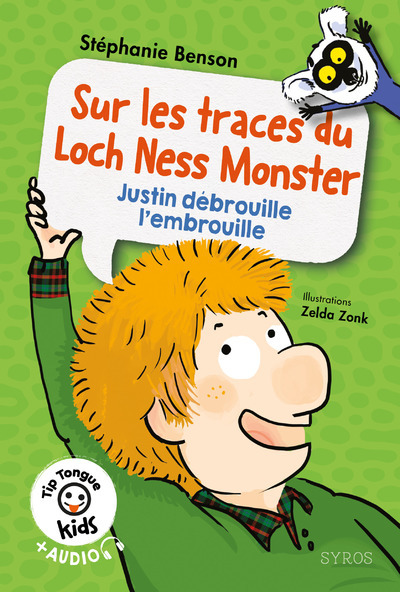 Tip Tongue kids: Sur les traces du Loch Ness Monster (Justin) - Stéphanie Benson - SYROS JEUNESSE