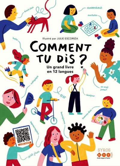 Comment tu dis ? Un grand livre en 12 langues -  DULALA - SYROS JEUNESSE