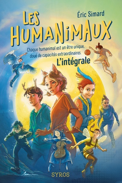 Les humanimaux - L'integrale - Éric Simard - SYROS JEUNESSE