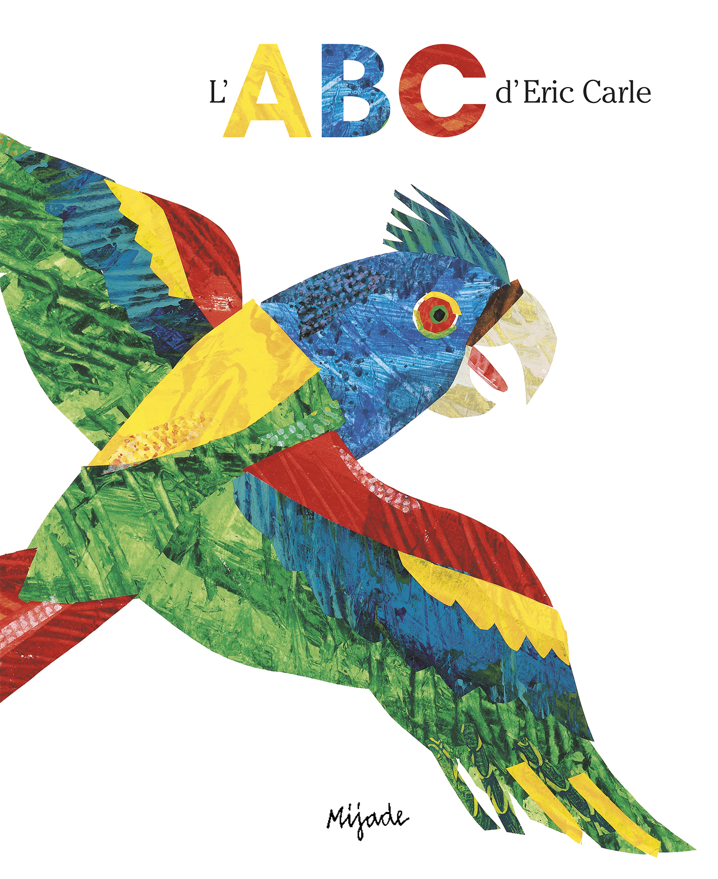 ABC D'ERIC CARLE - ERIC CARLE - MIJADE